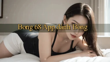 bong 68 app đánh bóng