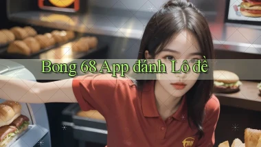 bong 68 app đánh lô đề