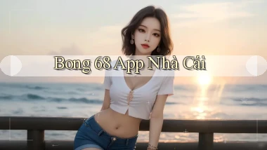 bong 68 app nhà cái