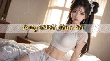 bong 68 bài đánh bài