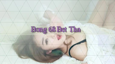 bong 68 bet tha