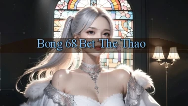 bong 68 bet the thao