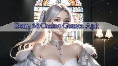 bong 68 casino games apk