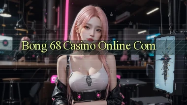 bong 68 casino online com