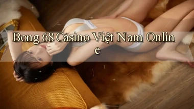 bong 68 casino việt nam online