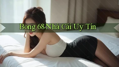 bong 68 nhà cái uy tín
