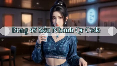 bong 68 siêu nhanh qr code