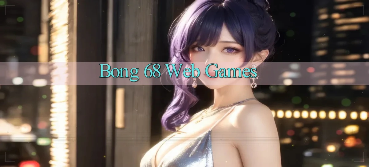 bong 68 Web games