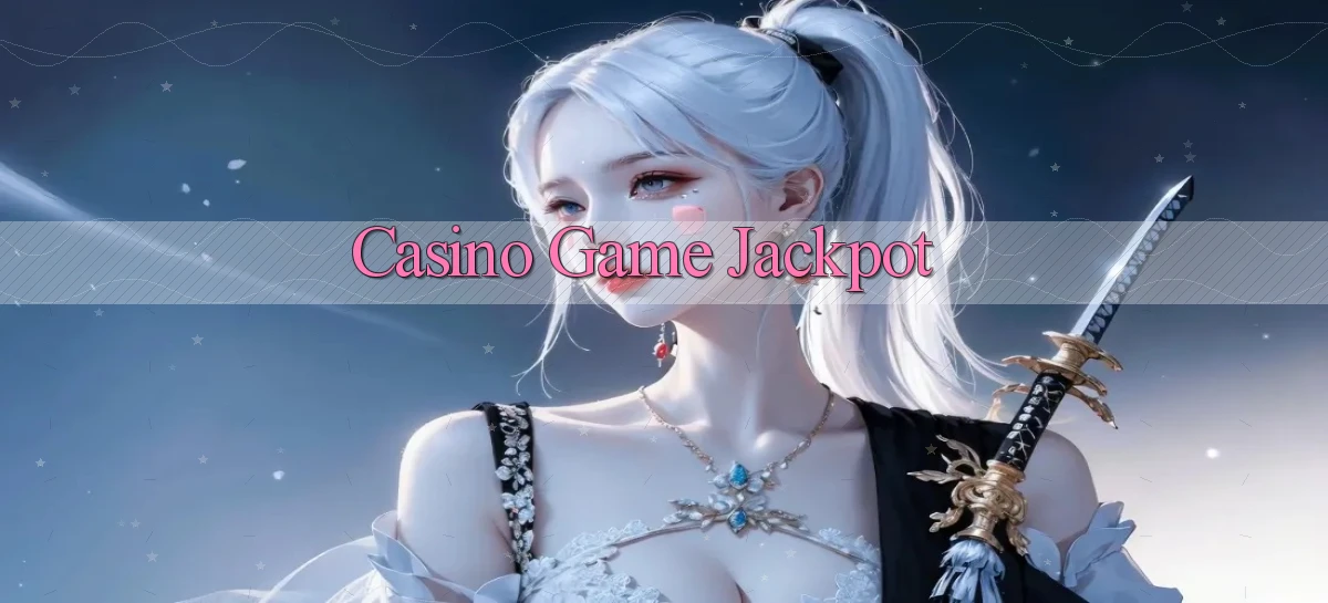 Casino Game Jackpot