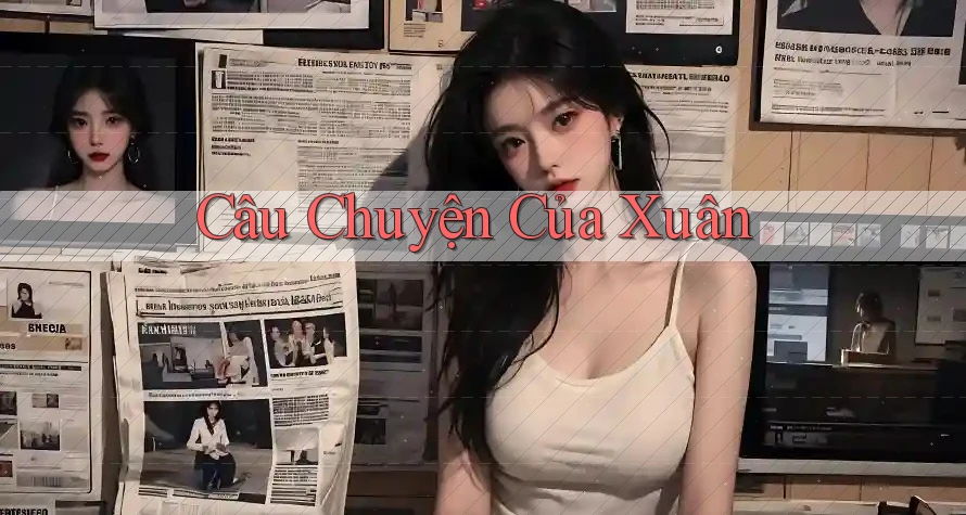 Câu Chuyện Của Xuân Câu Chuyện Của Xuân
