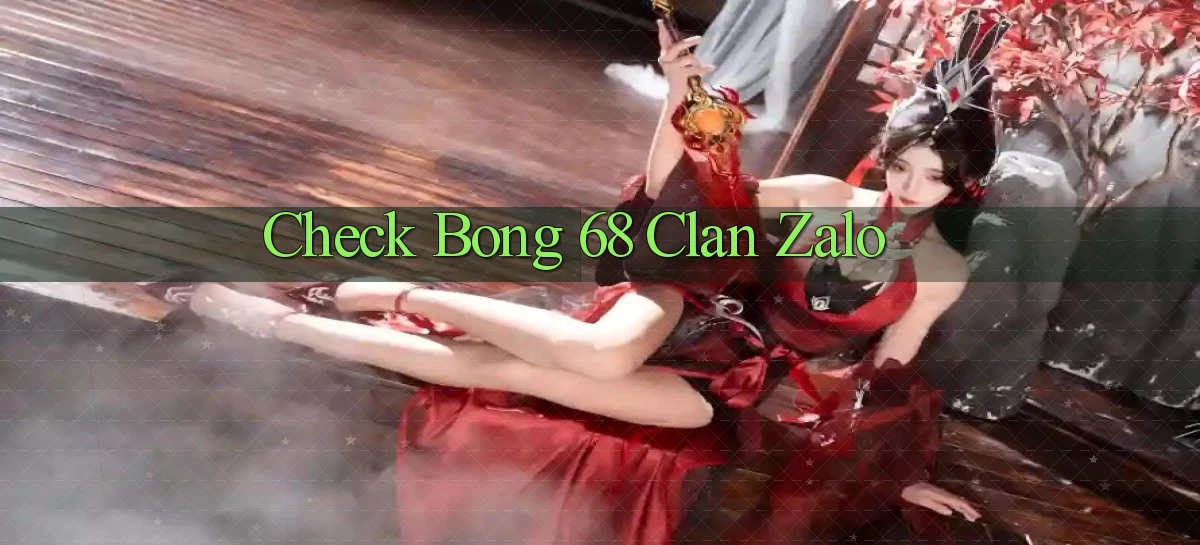 check bong 68 clan zalo