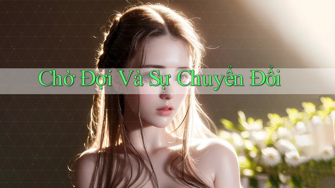 Chờ Đợi Và Sự Chuyển Đổi Chờ Đợi Và Sự Chuyển Đổi