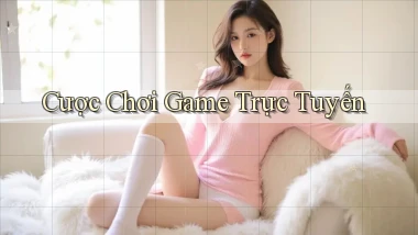 Cược Chơi game trực tuyến