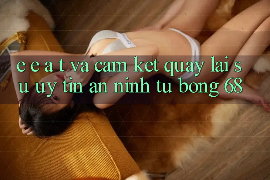 E-E-A-T và Cam Kết Quay lại Sự Uy Tín, An ninh Từ bong 68 E-E-A-T và Cam Kết Quay lại Sự Uy Tín, An ninh Từ bong 68