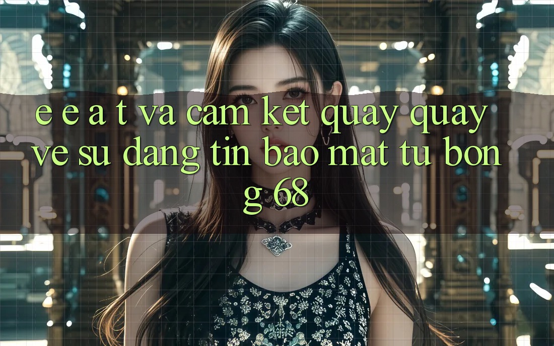 E-E-A-T và Cam Kết Quay quay về Sự Đáng tin, Bảo mật Từ bong 68 E-E-A-T và Cam Kết Quay quay về Sự Đáng tin, Bảo mật Từ bong 68