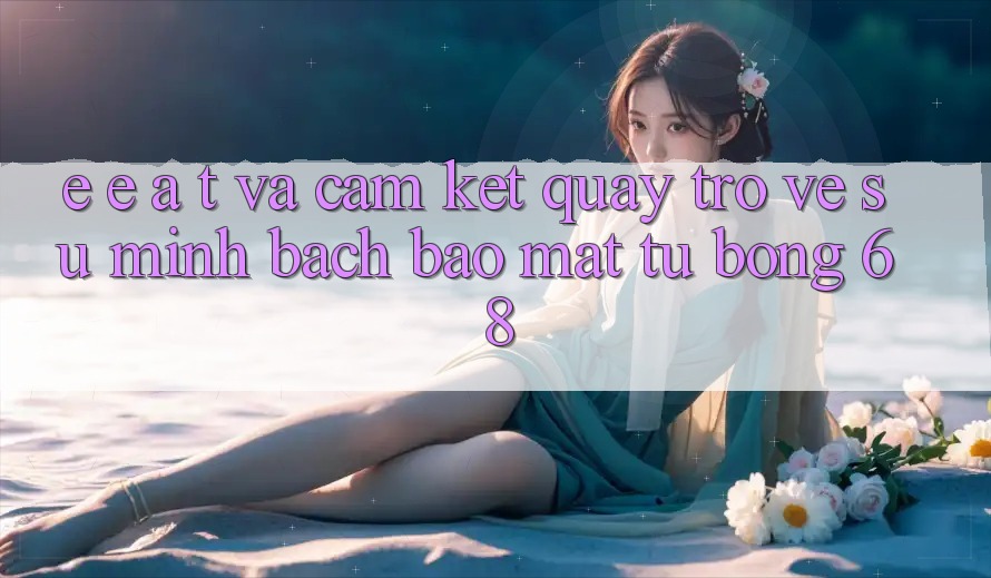 E-E-A-T và Cam Kết Quay trở về Sự Minh bạch, Bảo Mật Từ bong 68 E-E-A-T và Cam Kết Quay trở về Sự Minh bạch, Bảo Mật Từ bong 68