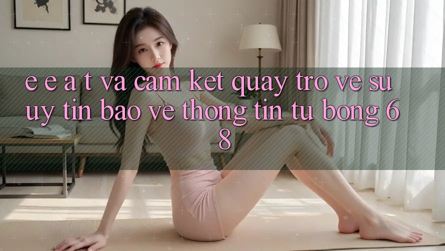 E-E-A-T và Cam Kết Quay trở về Sự Uy Tín, Bảo vệ thông tin Từ bong 68 E-E-A-T và Cam Kết Quay trở về Sự Uy Tín, Bảo vệ thông tin Từ bong 68