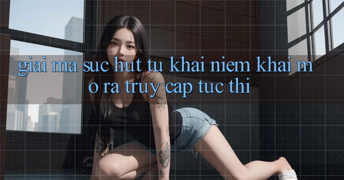 Giải Mã Sức Hút Từ Khái Niệm “Khai mở ra Truy Cập Tức thì” Giải Mã Sức Hút Từ Khái Niệm “Khai mở ra Truy Cập Tức thì”