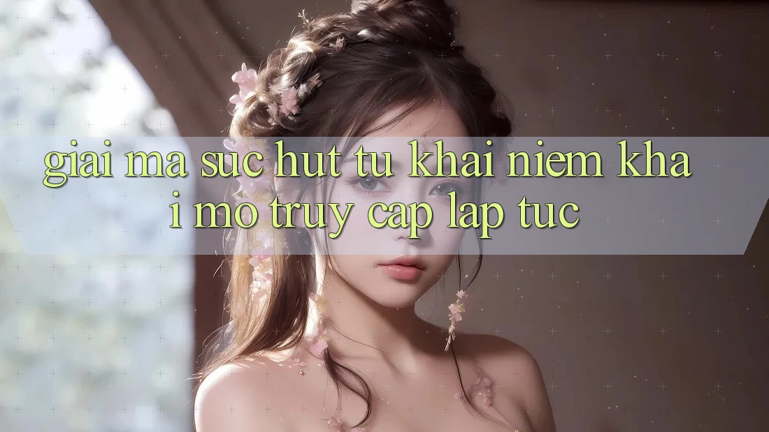 Giải Mã Sức Hút Từ Khái Niệm “Khai mở Truy Cập Lập tức” Giải Mã Sức Hút Từ Khái Niệm “Khai mở Truy Cập Lập tức”