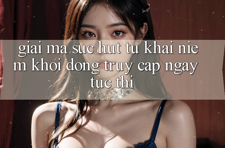 Giải Mã Sức Hút Từ Khái Niệm “Khởi động Truy Cập Ngay Tức thì” Giải Mã Sức Hút Từ Khái Niệm “Khởi động Truy Cập Ngay Tức thì”
