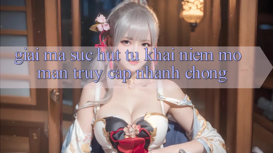 Giải Mã Sức Hút Từ Khái Niệm “Mở màn Truy Cập Nhanh chóng” Giải Mã Sức Hút Từ Khái Niệm “Mở màn Truy Cập Nhanh chóng”