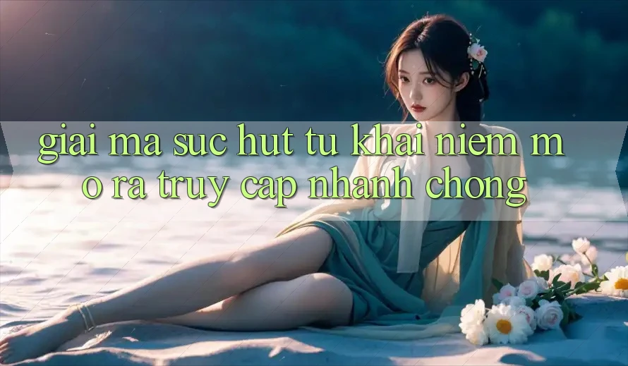 Giải Mã Sức Hút Từ Khái Niệm “Mở ra Truy Cập Nhanh chóng” Giải Mã Sức Hút Từ Khái Niệm “Mở ra Truy Cập Nhanh chóng”