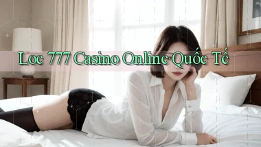 loc 777 casino online quốc tế