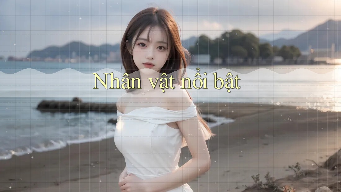 Nhân Vật Nổi Bật