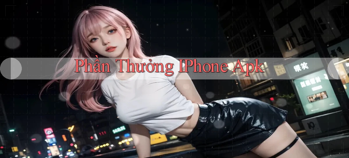 Phần thưởng iPhone apk