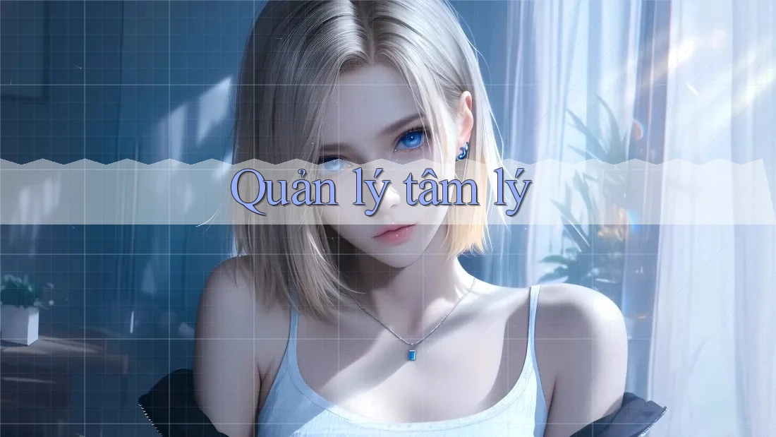 Quản Lý Tâm Lý