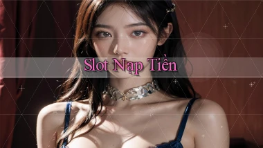 Slot Nạp tiền