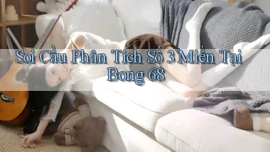 soi cầu phân tích số 3 miền tại bong 68