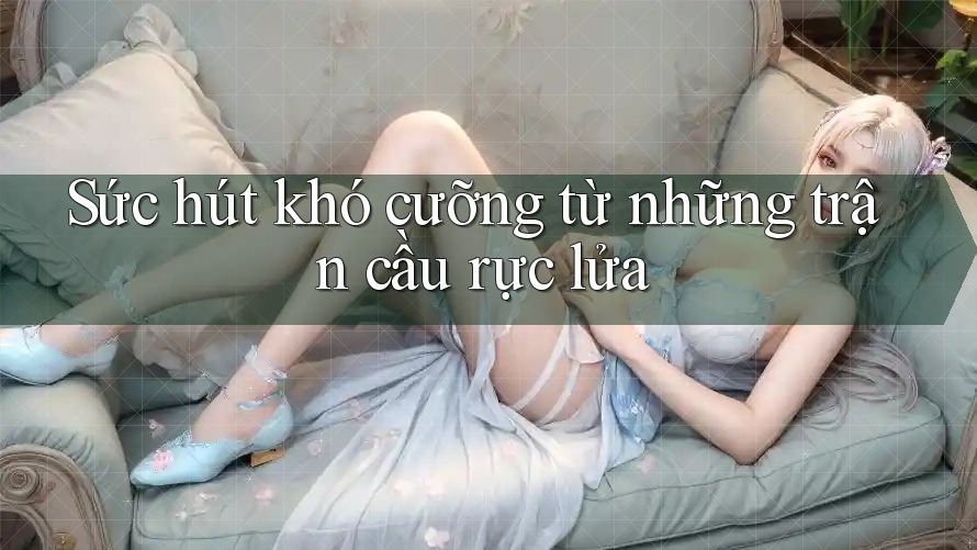 Sức hút khó cưỡng từ những trận cầu rực lửa Sức hút khó cưỡng từ những trận cầu rực lửa